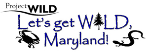 Let's Get Wild Maryland! ProjectWILD logo