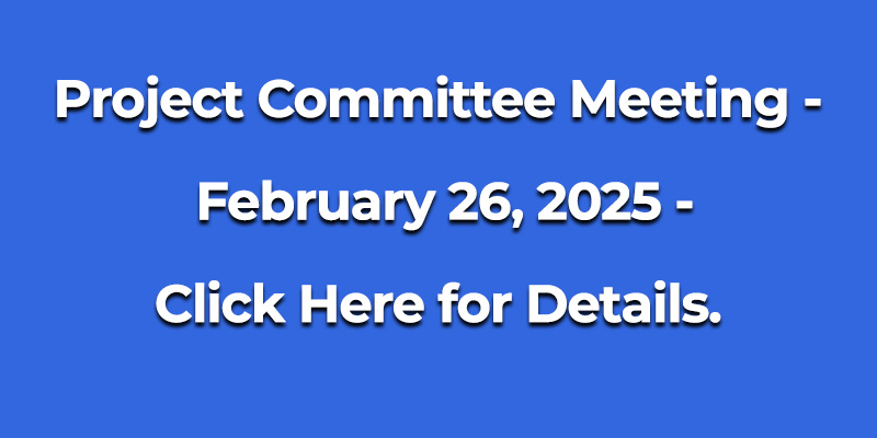 Project Committee Meeting - February 26, 2025 - Click Here for Details.