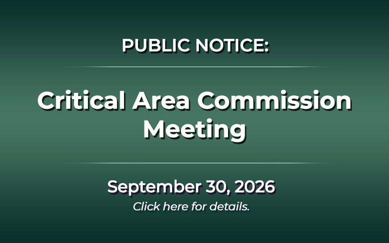 Public Notice: Critical Area Commission Meeting – September 30, 2026