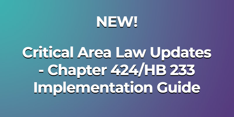 NEW! Critical Area Law Updates - Effective October 1, 2024